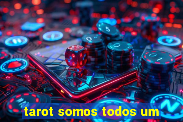 tarot somos todos um